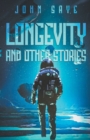 Image for Longevity and Other Stories