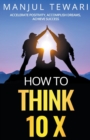 Image for How to Think Ten X