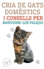 Image for Cria de Gats Domestics i Consells per Mantenir-los Felicos