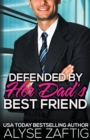 Image for Defended by Her Dad&#39;s Best Friend
