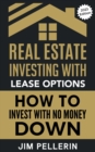 Image for Real Estate Investing with Lease Options - Investing in Real Estate with No Money Down
