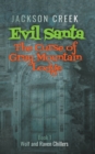 Image for Evil Santa : The Curse of Gray Mountain Lodge