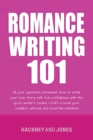 Image for Romance Writing 101 : All Your Questions Answered