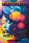 Image for Mindfulness : In the Quest of Peace of Mind