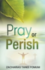 Image for Pray or Perish
