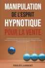 Image for Manipulation Hypnotique de l&#39;Esprit Pour la Vente