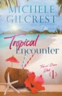 Image for Tropical Encounter (Tropical Breeze Book 1)