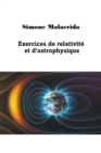 Image for Exercices de relativite et d&#39;astrophysique