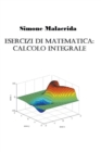 Image for Esercizi di matematica : calcolo integrale