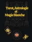 Image for Tarot, Astrologie et Magie Blanche