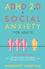 Image for ADHD 2.0 &amp; Social Anxiety for Adults
