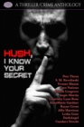 Image for Hush, I Know Your Secret