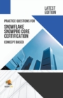 Image for Practice Questions for Snowflake Snowpro Core Certification Concept Based - Latest Edition 2023