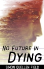 Image for No Future in Dying