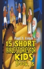 Image for 15 Short Bible Stories For Kids