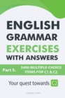 Image for English Grammar Exercises With Answers Part 5 : Your Quest Towards C2