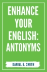 Image for Enhance Your English : Antonyms