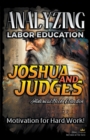 Image for Analyzing Labor Education in Joshua and Judges : Motivation for Hard work!