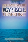 Image for Der Unverfalschte AEgyptische Ursprung