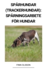 Image for Sparhundar (Trackerhundar) : Sparningsarbete foer Hundar