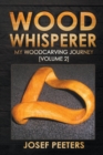 Image for Wood Whisperer : My Woodcarving Journey