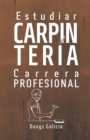 Image for Estudiar carpinter?a como carrera profesional.