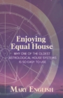 Image for Enjoying Equal House, Why One of the Oldest Astrological House Systems is so Easy to Use