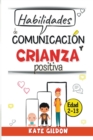 Image for Habilidades de comunicacion y crianza positiva EDAD 2-13