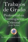 Image for Trabajo de Grado Profesional en Investigacion Criminal (con Notas)