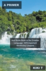 Image for A Primer and Guide Book to the Croatian Language