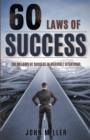 Image for 60 Laws of Success : Laws of Success in Difficult Situations