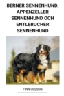 Image for Berner Sennenhund, Appenzeller Sennenhund och Entlebucher Sennenhund