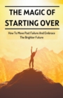 Image for The Magic Of Starting Over