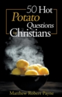 Image for 50 Hot Potato Questions for Christians