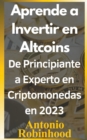 Image for Aprende a invertir en altcoins De principiante a experto en criptomonedas en 2023 Criptomonedas baratas con futuro en 2023