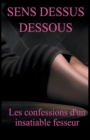 Image for Sens Dessus Dessous : les Confessions d&#39;un Fesseur