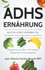Image for Adhs Ernahrung - Koch-Und Lernbuch - Ein Praxisbuch Fur Adhs Gerechte Ernahrung