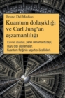 Image for Kuantum dolasikligi ve Carl Jung&#39;un eszamanliligi