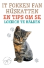 Image for It Fokken fan Huskatten en Tips om se Lokkich te Halden