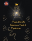 Image for Magie Blanche, Esoterisme, Tarot et Mysticisme
