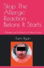 Image for Stop the Allergic Reaction Before It Starts