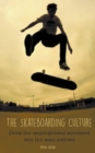 Image for The Skateboarding Culture From the Underground Movement Into the Mass Culture