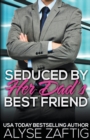 Image for Seduced by Her Dad&#39;s Best Friend
