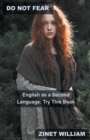 Image for Do Not Fear English as a Second Language