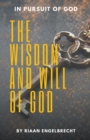 Image for The Wisdom and Will of God
