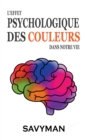 Image for L&#39;effet Psychologique Des Couleurs Dans Notre Vie