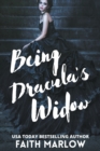 Image for Being Dracula&#39;s Widow