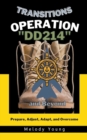 Image for Transitions Operation DD214 and Beyond..the Guide