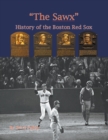 Image for &quot;The Sawx&quot; History of the Boston Red Sox
