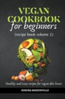 Image for Vegan Cookbook for Beginners (recipe book volume 2)